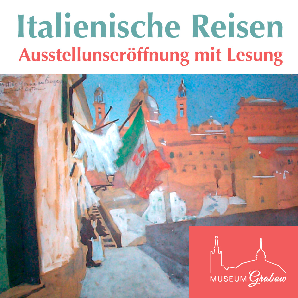 Ausstellungseröffnung "Italienische Reisen" mit Lesung im Museum Grabow