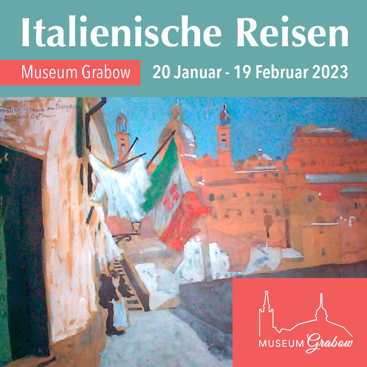 20. Januar - 19. Feburar 2023: Italienische Reisen, Museum Grabow